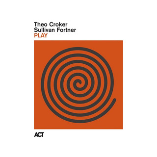 Pochette de l’album Play par Theo Croker & Sullivan Fortner